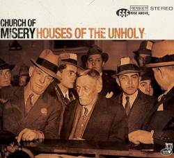Church Of Misery : Houses of the Unholy